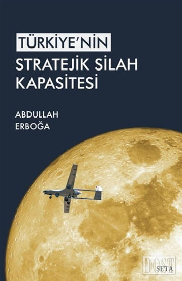 Türkiye'nin Stratejik Silah Kapasitesi